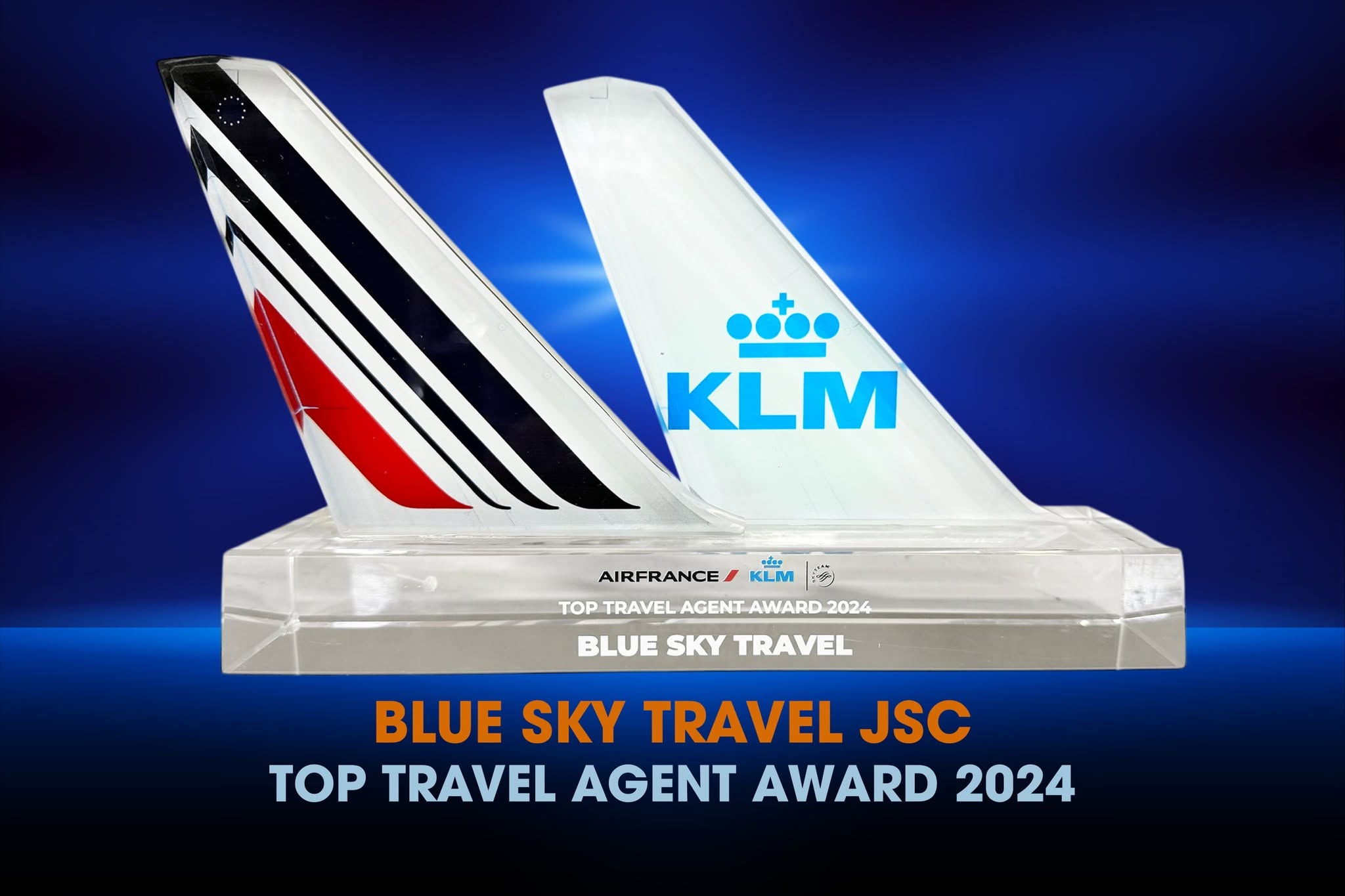 Giải thưởng "TOP TRAVEL AGENT AWARD 2024" đến từ đối tác Air France và KLM .