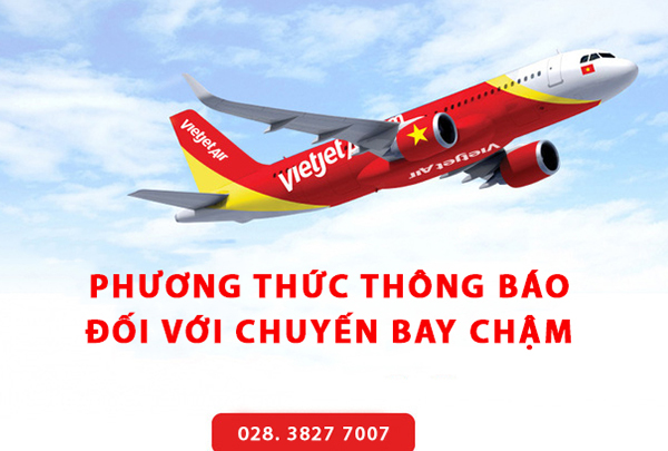 Vietjet Air công bố phương thức thông báo đối với chuyến bay trễ